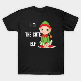 I'm the Cute Elf T-Shirt